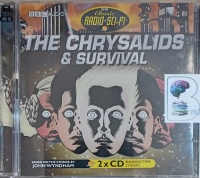 The Chrysalids and Survival written by John Wyndham performed by Stephen Garlick, Susan Sheridan and Nicholas Courtney on Audio CD (Abridged)